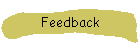 Feedback